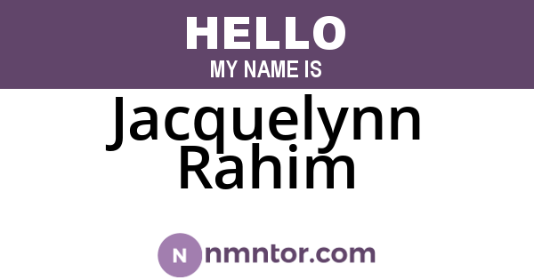 Jacquelynn Rahim