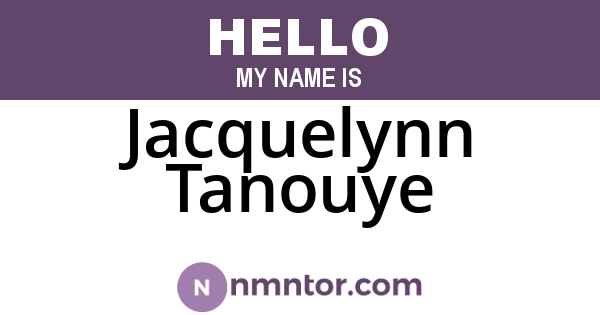 Jacquelynn Tanouye