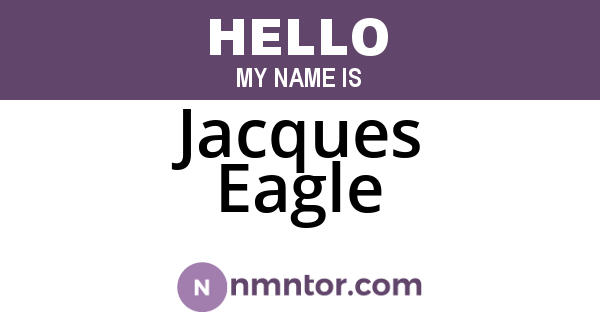 Jacques Eagle