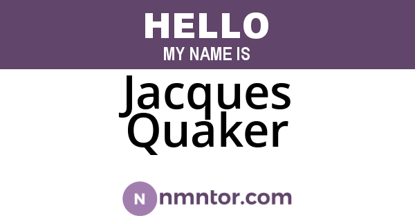 Jacques Quaker