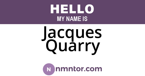 Jacques Quarry