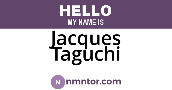 Jacques Taguchi