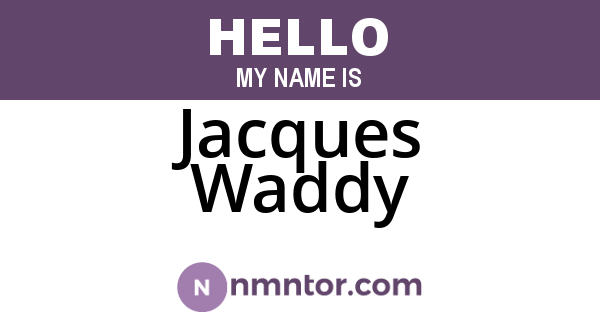 Jacques Waddy