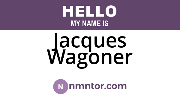 Jacques Wagoner