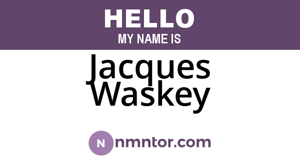 Jacques Waskey