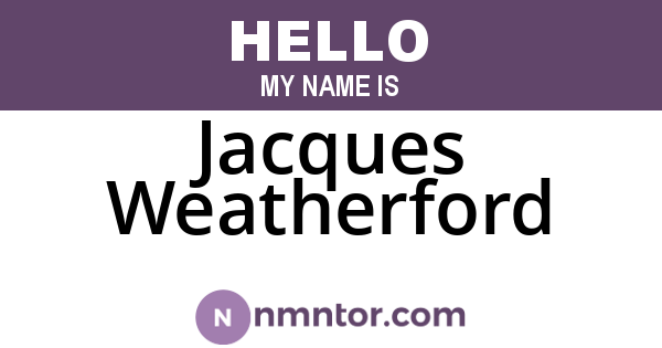 Jacques Weatherford