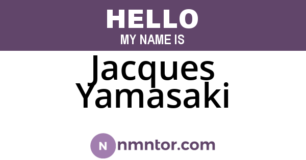 Jacques Yamasaki