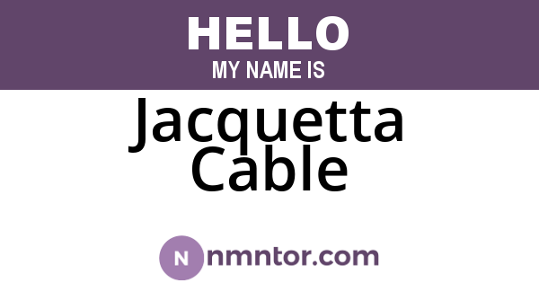 Jacquetta Cable
