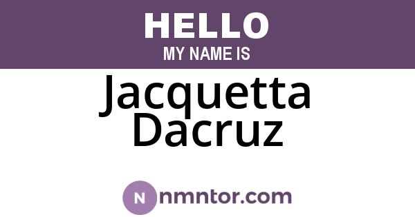 Jacquetta Dacruz