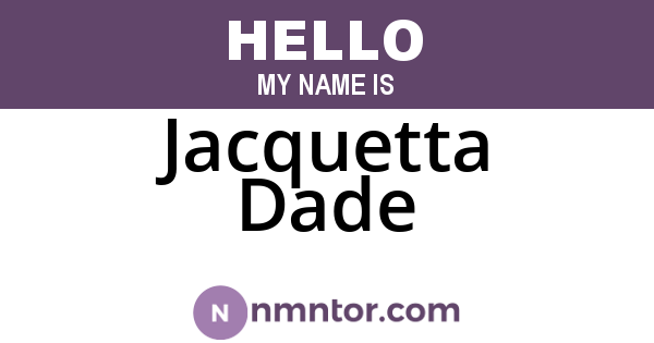 Jacquetta Dade