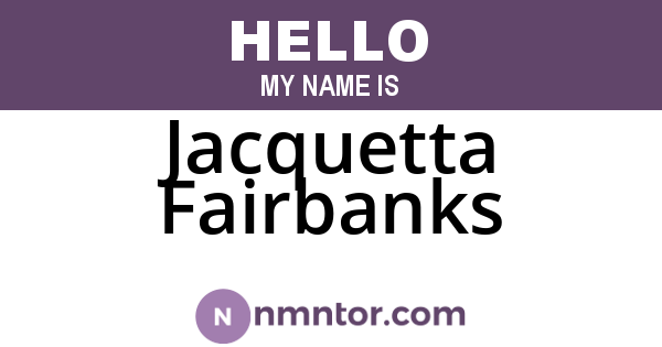 Jacquetta Fairbanks