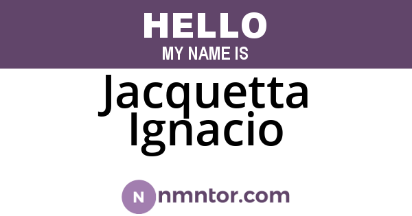 Jacquetta Ignacio