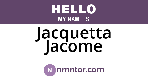Jacquetta Jacome