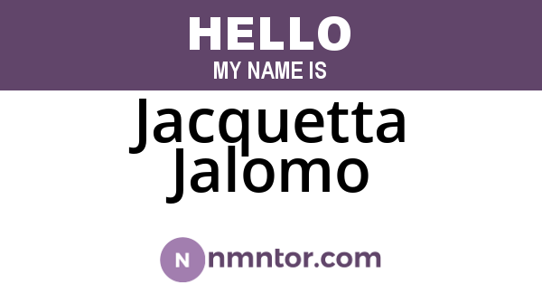 Jacquetta Jalomo