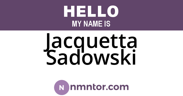 Jacquetta Sadowski