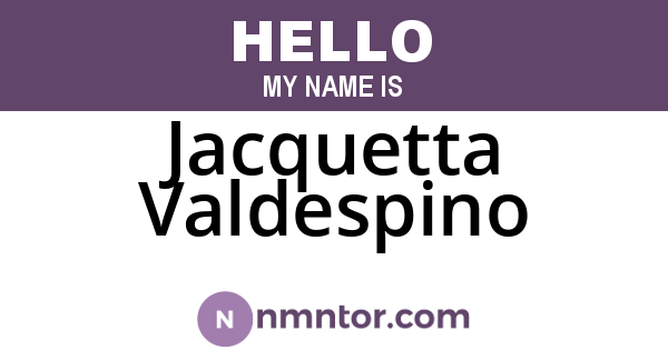 Jacquetta Valdespino