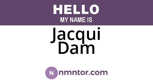 Jacqui Dam