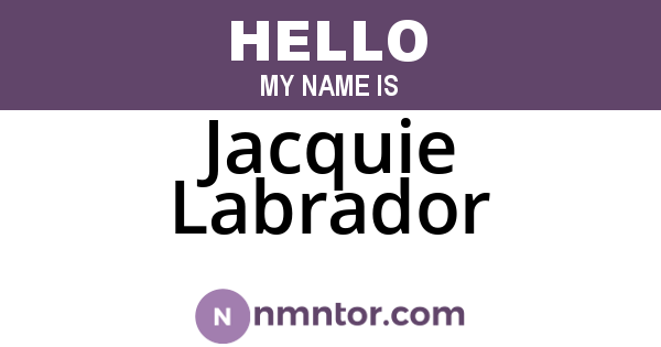 Jacquie Labrador