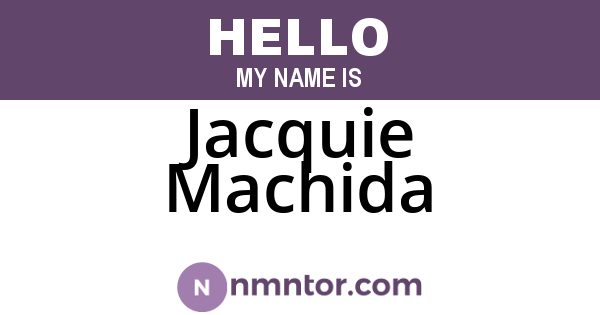 Jacquie Machida