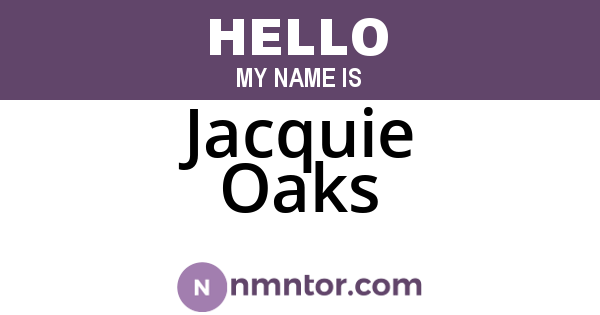 Jacquie Oaks