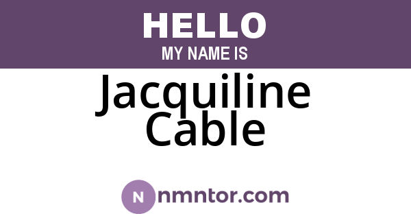 Jacquiline Cable