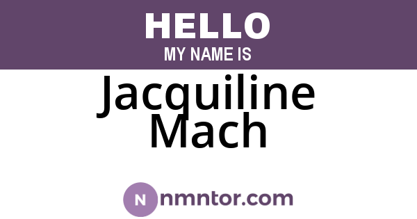Jacquiline Mach