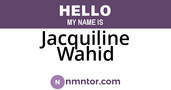 Jacquiline Wahid