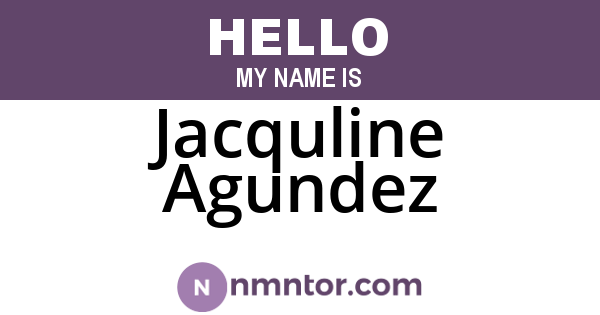 Jacquline Agundez