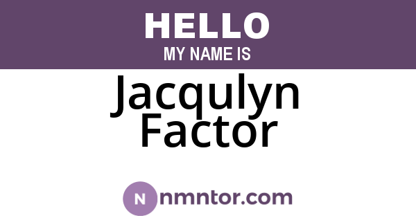 Jacqulyn Factor