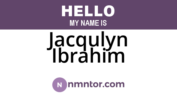 Jacqulyn Ibrahim