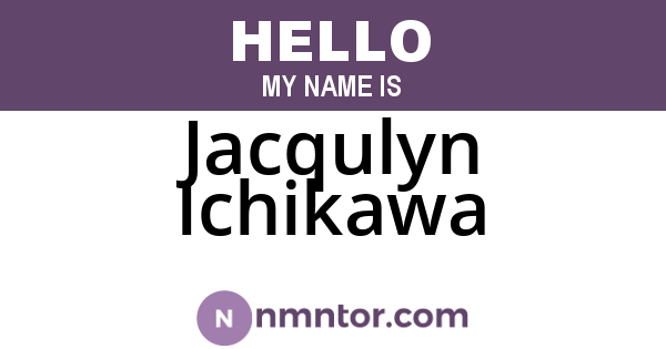 Jacqulyn Ichikawa