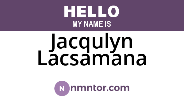 Jacqulyn Lacsamana
