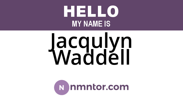 Jacqulyn Waddell