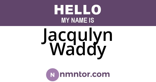 Jacqulyn Waddy