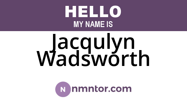 Jacqulyn Wadsworth
