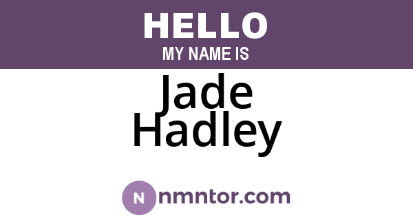 Jade Hadley
