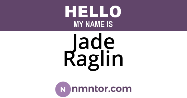 Jade Raglin