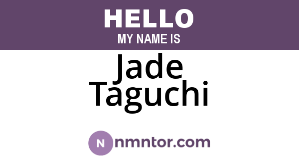Jade Taguchi