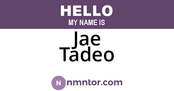 Jae Tadeo