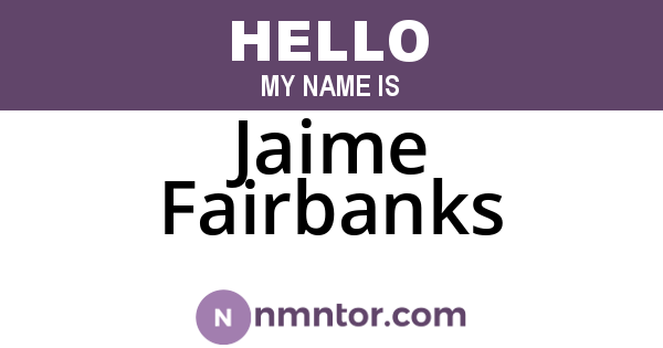 Jaime Fairbanks