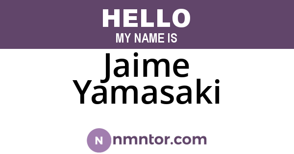 Jaime Yamasaki