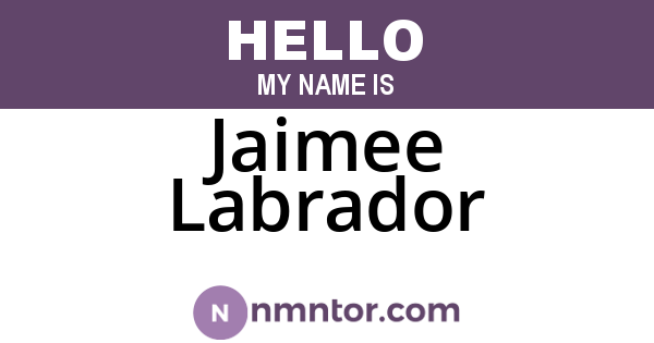 Jaimee Labrador