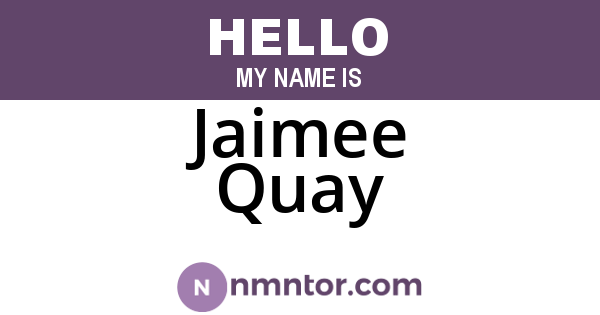 Jaimee Quay