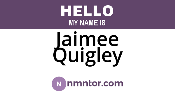 Jaimee Quigley