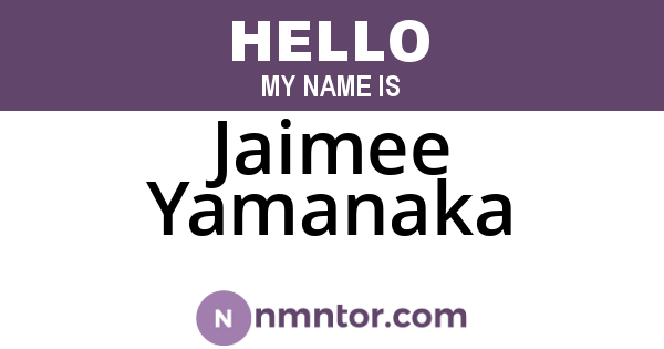 Jaimee Yamanaka