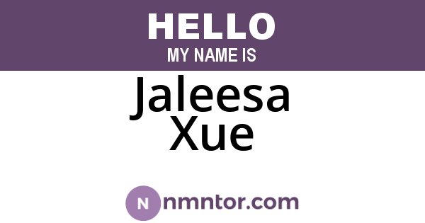 Jaleesa Xue