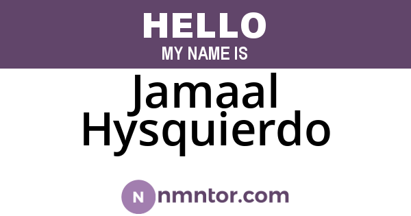 Jamaal Hysquierdo