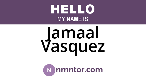 Jamaal Vasquez