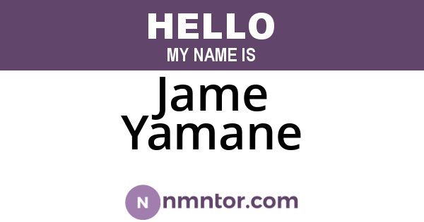 Jame Yamane