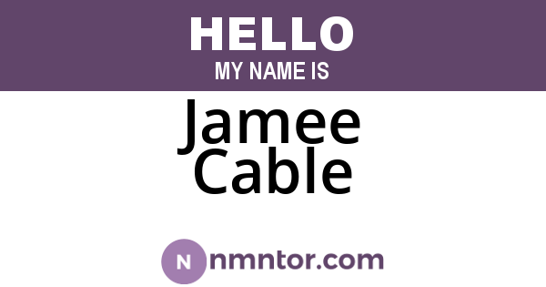 Jamee Cable